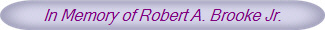 In Memory of Robert A. Brooke Jr.